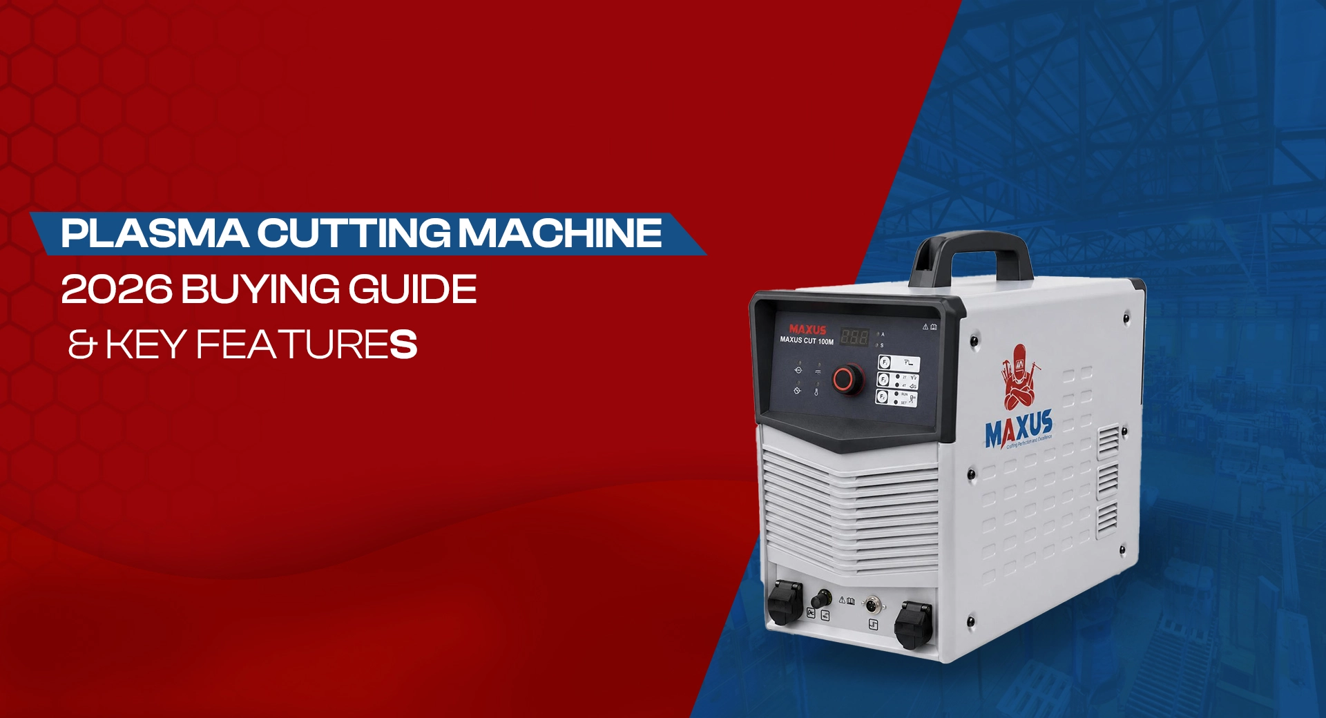 Plasma Cutting Machine: 2026 Buying Guide & Key Features